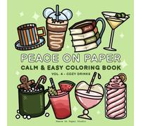 Peace On Paper: Calm & Easy Cozy Drinks Coloring Book For Adults and Teens - Volume 4 (Relaxing Coloring)
