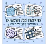 Peace On Paper: Cozy Coloring Pattern Practice Book For Adults and Teens - Volume 11 (Coloring Practice Books)