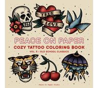 Peace On Paper: Cozy Tattoo Coloring Book For Adults and Teens - Volume 5 (Relaxing Coloring)