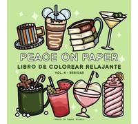 Peace On Paper: Libro De Colorear Relajante De Bebidas Para Adultos y Adolescentes (Relaxing Coloring)