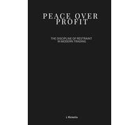 Peace Over Profit: The Discipline of Restraint in Modern Trading