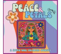Peace & Petals: A Hippie Soul Coloring Journey (GROOVY COLLECTION)