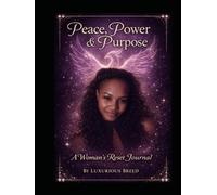 Peace, Power & Purpose: A Woman’s Reset Journal