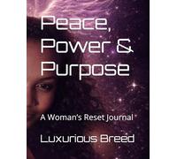Peace, Power & Purpose: A Woman’s Reset Journal