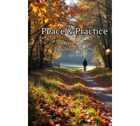Peace & Practice: Men’s 30-Day Devotional Journal | Mindfulness, , Reflection, and Self Care | For Men of Strong Faith | A Perfect Gift for that Special Man in Your Life