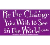 Peace Resource Project Be The Change You Wish to See in The World - Gandhi - calcomanía para Parachoques (6" x 3")