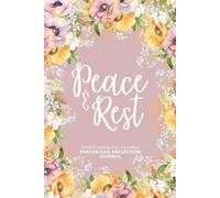 Peace & Rest: Prayer and Reflection Journal for Women, Guided Devotional & Bible Study Journal for Christian Women
