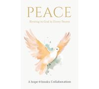Peace: Resting in God in Every Storm (The Fruits of the Spirit)