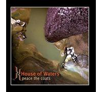peace the coats House of Waters