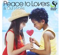 Peace to Lovers&Out Works