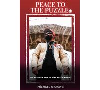 Peace to the Puzzle: My War with Self to Find Peace Within