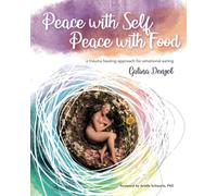 Peace with Self, Peace with Food: A trauma healing approach for emotional eating