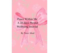 Peace Within Me: A 30 days wellness journal