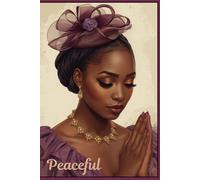Peaceful: A Quiet Place for Your Thoughts and Everyday Writing