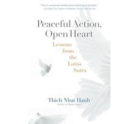 Peaceful Action, Open Heart: Lessons from the Lotus Sutra