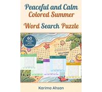 Peaceful and Calm Colored Summer Search Puzzle Book: Colored Word Searches Contains 60 Puzzles for Calm Relaxation & Stress Relief with Solutions for ... Gift for Free Times, Holidays and Vacationss
