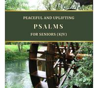 Peaceful and Uplifting Psalms for Seniors (KJV): Large Print Christian Psalms with Peaceful Nature, Flowers, and Birds | Easy-to-Read Inspirational ... Scriptures for Seniors (KJV Large Print))