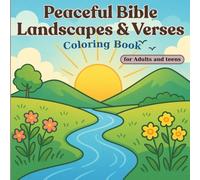 Peaceful Bible Landscapes & Verses Coloring Book for Adults and teens: Perfect for Relaxation, Prayer, and Creative Faith Expression