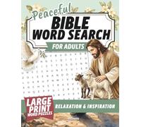 Peaceful Bible Word Search for Adults: Large Print Christian Word Puzzles for Relaxation, Faith and Inspiration (Cozy & Relaxing Puzzle Collection)