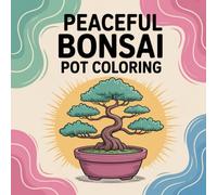 Peaceful Bonsai Pot Coloring: Discover the calming charm of bonsai trees in pots through this relaxing coloring journey.