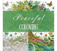 Peaceful Coloring: A Positive Coloring Book for Adults: Coloring Book for Adults with Self Esteem Boosting Coloring Pages, Fun and Beautiful Coloring ... Peace, Relaxing and Great for Stress Relief