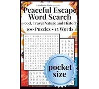 Peaceful Escape Pocket Edition: Word Search | Food • Travel • Nature • History | 100 Puzzles • 15 Words by LittleBloom Studio (Pocket Peaceful Escape)