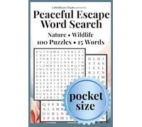 Peaceful Escape Pocket Edition: Word Search | Nature • Wildlife | 100 Puzzles • 15 Words by LittleBloom Studio (Pocket Peaceful Escape)