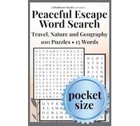 Peaceful Escape Pocket Edition: Word Search | Travel • Nature • Geography | 100 Puzzles • 15 Words by LittleBloom Studio (Pocket Peaceful Escape)