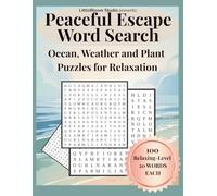 Peaceful Escape Word Search: Ocean, Weather and Plant Puzzles for Relaxation (Calm Mind Puzzle Collection)
