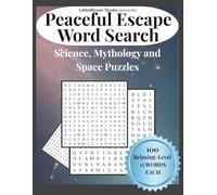 Peaceful Escape Word Search: Science, Mythology and Space Puzzles (Calm Mind Puzzle Collection)