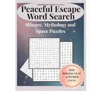 Peaceful Escape Word Search: Science, Mythology and Space Puzzles (Calm Mind Puzzle Collection)