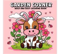 Peaceful Garden Corners: Bold & Stress-Free Cute Coloring Book
