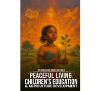 Peaceful Living, Children's Education and Agriculture Development: Zero hunger, Quality Education, and Financial Literacy