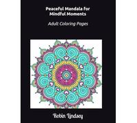 Peaceful Mandala for mindful moments Adult Coloring Pages