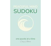 Peaceful Mind Sudoku Puzzle Book: Sudoku Puzzles for Stress Relief | Help Calm the Mind, Relax, and Focus | 6x9 Inches, 110 Pages | 50+ Puzzles | Solutions Included