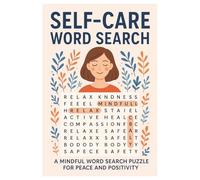 Peaceful Moments: A Self-Care Word Search Journey to Heal, Unwind & Recharge: Uses Self-Care + Relaxation + Healing = powerful trio for search | 6x9 inches, 110 pages | 50+ puzzles