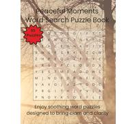 Peaceful Moments Word Search Puzzle Book: Enjoy soothing word puzzles designed to bring clam and clarity | 110 Pages | 55 Puzzles (Relaxation & Mindful)