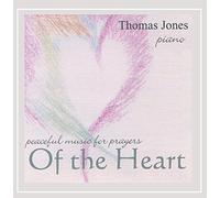 Peaceful Music For Prayers Of The Heart by Thomas Jones (2004-07-29)