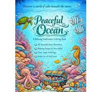 Peaceful Ocean: 42 Underwater Coloring Pages for Relaxation, Stress Relief, and Creativity