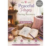 Peaceful pages during recovery.: A coloring book for calm, stregth and hope through your healing journey (Together Through Breast Cancer: Coloring Books for Every Stage of the Journey.)