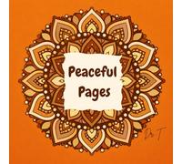 Peaceful Pages: mandalas and peaceful images that won't stress you out