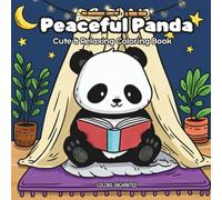 Peaceful Panda: Panda Coloring Book for Adults and Teens, Cute, Cozy, and Bold Easy Calming Scenes to Relieve Stress and Relax