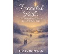 Peaceful Paths: An Advent Devotional for Anxious Souls