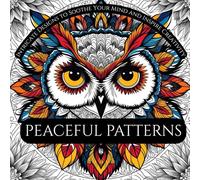 Peaceful Patterns: Intricate Designs to Soothe Your Mind and Inspire Creativity