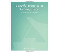 Peaceful Piano Solos For Easy Piano: A Collection of 30 Pieces