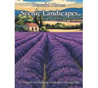 Peaceful Places: Scenic Landscapes: 50 Tranquil and Relaxing Landscape Coloring Pages