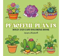 Peaceful Plants: A Mindful Relaxation Coloring Book for Kids and Adults