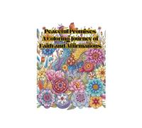 Peaceful Promises: A Coloring Journey of Faith and Affirmations