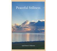 Peaceful Stillness: A Lined Journal Inspired by Peace, Grace and the Beauty of Each New Day