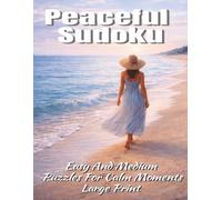 Peaceful Sudoku: Easy And Medium Puzzles For Calm Moments Large Prints (The Front Porch Series)